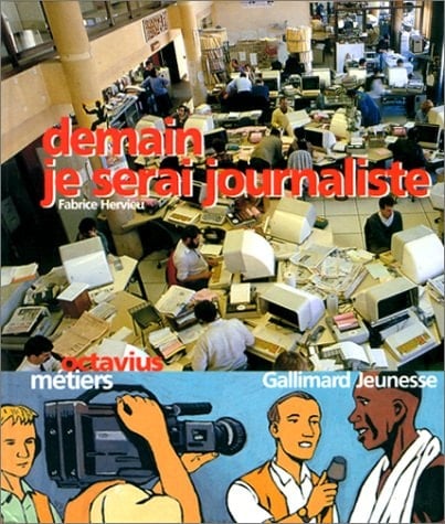 Demain, je serai journaliste
