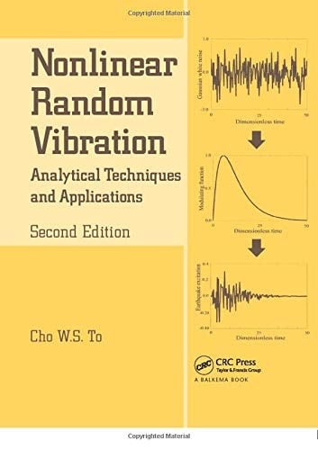 Nonlinear Random Vibration Analytical Techniques and Applications