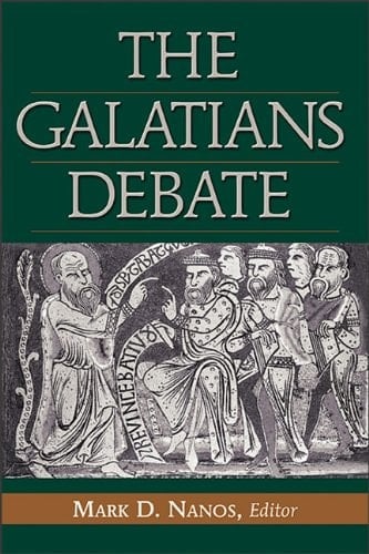 The Galatians Debate Contemporary Issues in Rhetorical and Historical Interpretation
