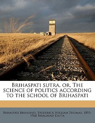 Brihaspati sutra, or, The science of politics according to the school of Brihaspati