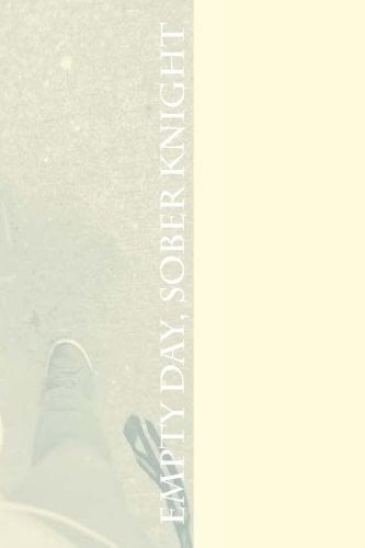 Empty Day, Sober Knight