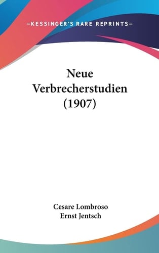 Neue Verbrecherstudien (1907) (German Edition)