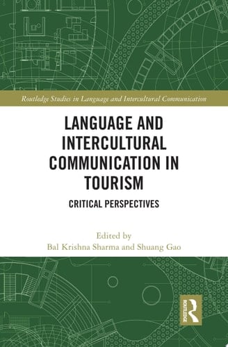 Language and Intercultural Communication in Tourism Critical Perspectives