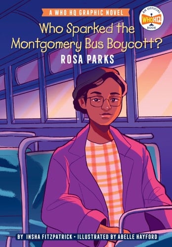 Who Sparked the Montgomery Bus Boycott?: Rosa Parks A Who HQ Graphic Novel