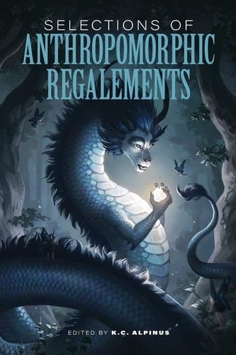 Selections of Anthropomorphic Regalements Volume 1