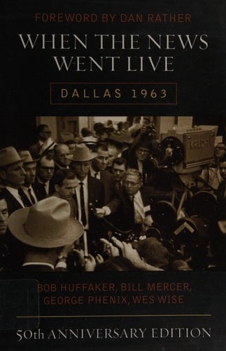 When the News Went Live Dallas 1963