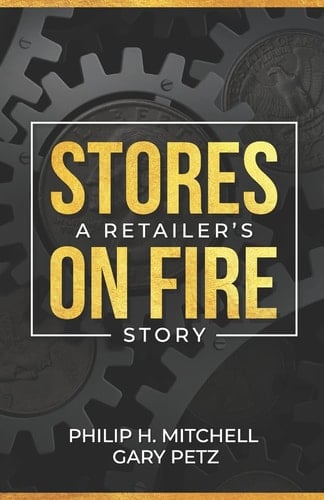 Stores on Fire A Retailer's Story