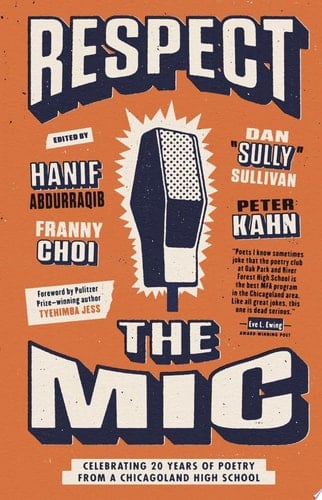 Respect the Mic Celebrating 20 Years of Poetry from a Chicagoland High School