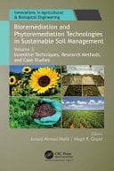 Bioremediation and Phytoremediation Technologies in Sustainable Soil Management Volume 3: Inventive Techniques, Research Methods, and Case Studies