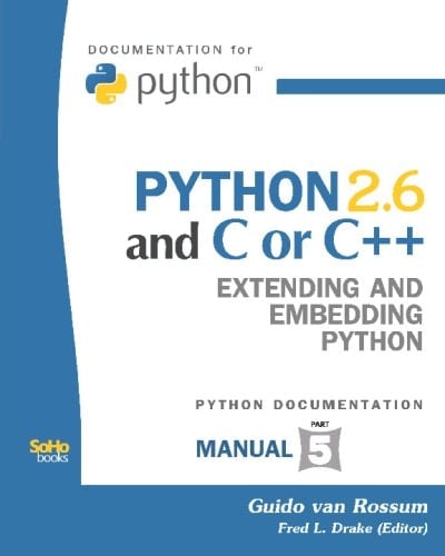 Python 2.6 and C Or C++ Extending and Embedding Python (Python Documentation Manual Part 5)