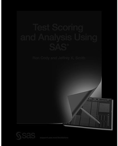 Test Scoring and Analysis Using SAS