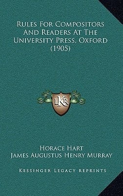 Rules For Compositors And Readers At The University Press, Oxford (1905)