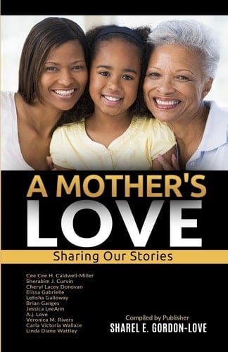A Mother's Love (After The Storm Presents) Sharing Our Stories