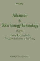 Advances in Solar Energy Technology Volume 3 Heating, Agricultural and Photovoltaic Applications of Solar Energy