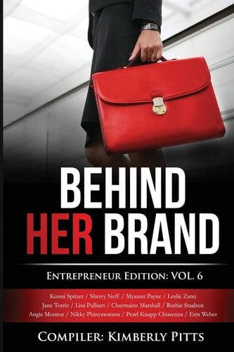 Behind Her Brand Entrepreneur Edition Volume 6