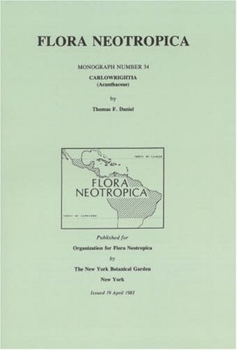 Flora neotropica : monograph. 34. Carlowrightia (Acanthaceae)
