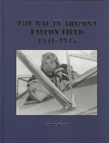 The RAF in Arizona Falcon Field, 1941-1945