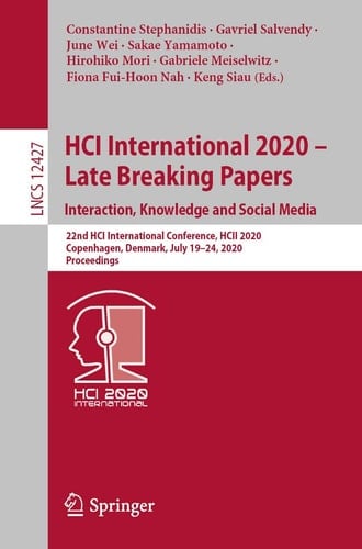 HCI International 2020 – Late Breaking Papers: Interaction, Knowledge and Social Media 22nd HCI International Conference, HCII 2020, Copenhagen, Denmark, July 19–24, 2020, Proceedings