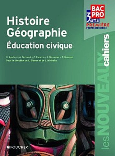 Histoire géographie éducation civique bac pro 3 ans première professionnelle