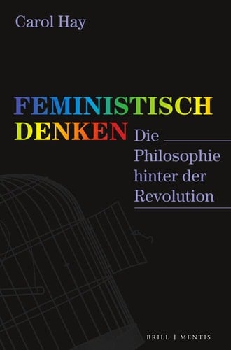 Feministisch Denken Die Philosophie Hinter Der Revolution