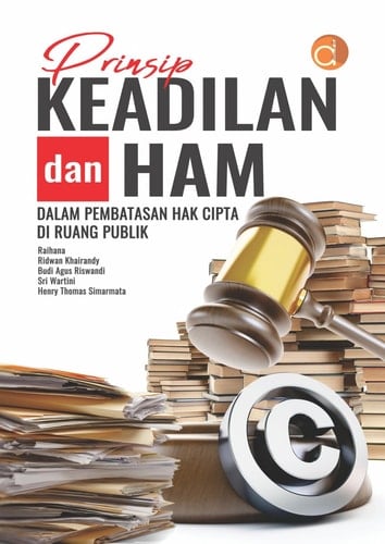 Prinsip Keadilan Dan HAM Dalam Pembatasan Hak Cipta Di Ruang Publik