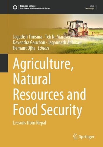 Agriculture, Natural Resources and Food Security Lessons from Nepal