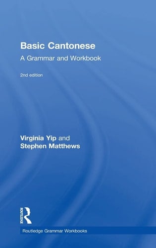 Basic Cantonese A Grammar and Workbook
