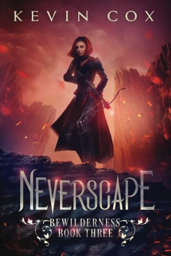 Neverscape Bewilderness Book Three