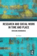 Research and Social Work in Time and Place Crossing Boundaries