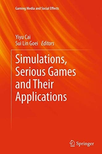 Simulations, Serious Games and Their Applications