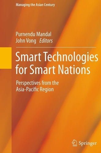 Smart Technologies for Smart Nations Perspectives from the Asia-Pacific Region