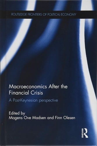 Macroeconomics After the Financial Crisis A Post-Keynesian Perspective