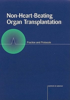Non-Heart-Beating Organ Transplantation Practice and Protocols