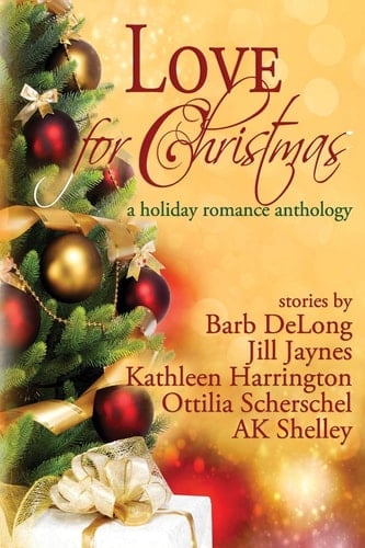 Love for Christmas A Holiday Romance Anthology