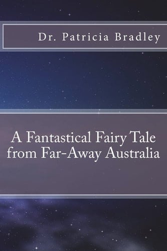 A Fantastical Fairy Tale from Far-Away Australia