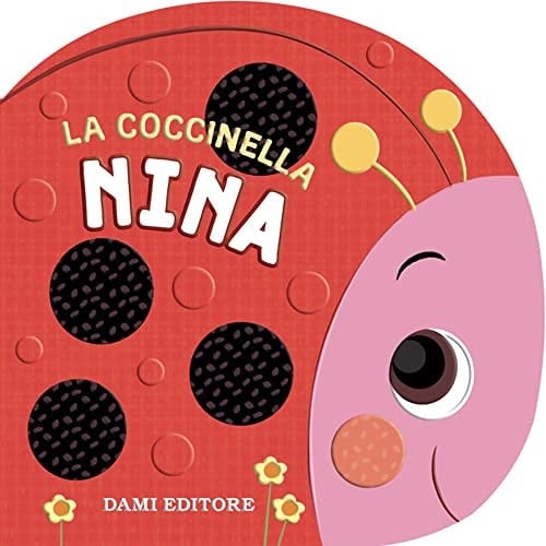 La coccinella Nina. Ediz. illustrata