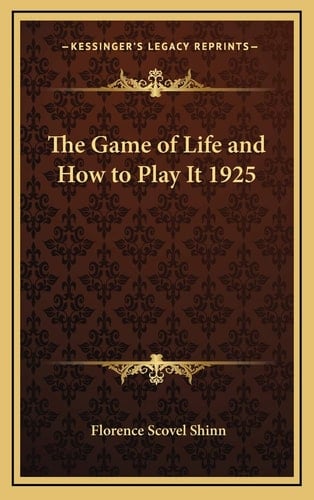 The Game of Life and How to Play It 1925