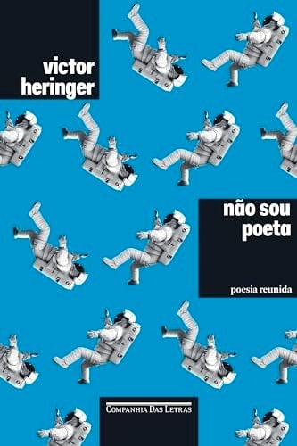 Não sou poeta poesia reunida