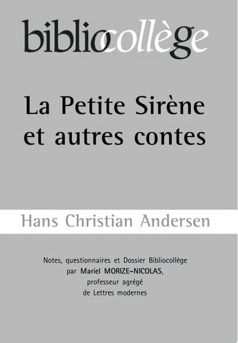 Bibliocollège- La Petite Sirène et autres contes, Andersen