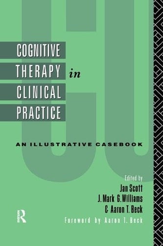 Cognitive Therapy in Clinical Practice An Illustrative Casebook