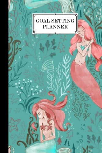 Goal Setting Planner: Goal Setting Planner Mermaid Naia Cover, Daily Goal Setting Planner Gratitude Journal Notebook Diary Log Book Organizer, 120 pages, Size 6" x 9" by Udo Steiner