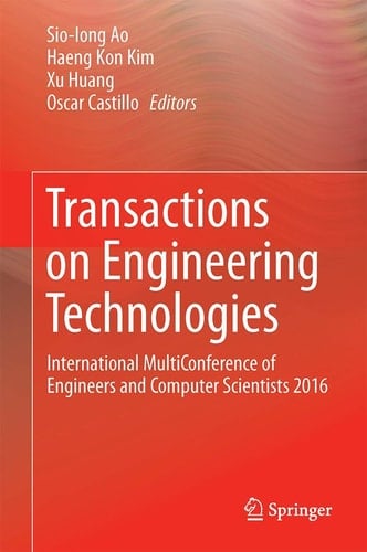 Transactions on Engineering Technologies International MultiConference of Engineers and Computer Scientists 2016