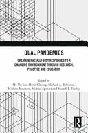 Dual Pandemics Creating Racially-just Responses to a Changing Environment Through Research, Practice and Education