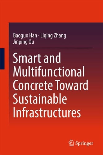 Smart and Multifunctional Concrete Toward Sustainable Infrastructures