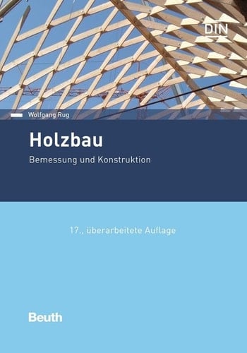 Holzbau Bemessung und Konstruktion
