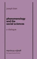 Phenomenology and The Social Science: A Dialogue a dialogue