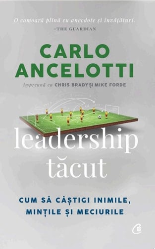 Leadership tăcut cum să câștigi inimile, minţile și meciurile