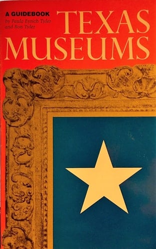 Texas Museums A Guidebook