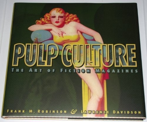 Pulp Culture The Art of Fiction Magazines
