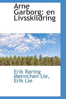 Arne Garborg: en Livsskildring